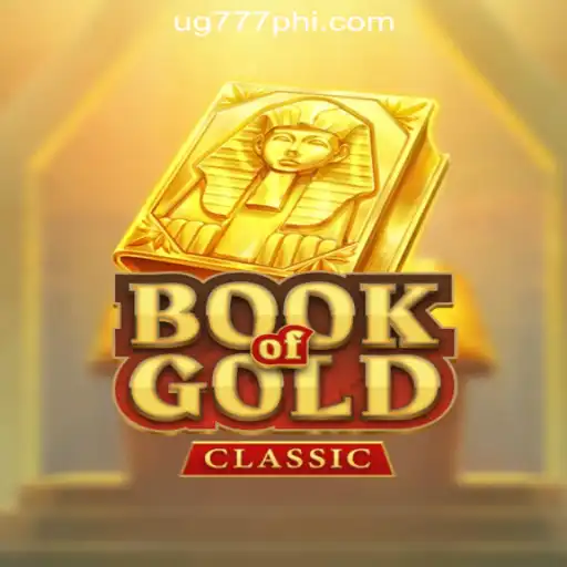 Exploring 'Book Of Gold Classic' at UG777 Online Casino Philippines