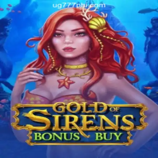 GoldofSirensBonusBuy: A Thrilling Dive into UG777 Online Casino Philippines