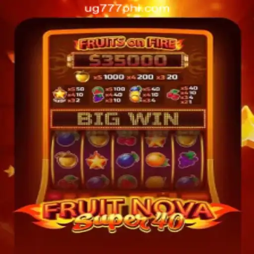 Experience the Excitement of FruitNovaSuper40 at UG777 Online Casino Philippines